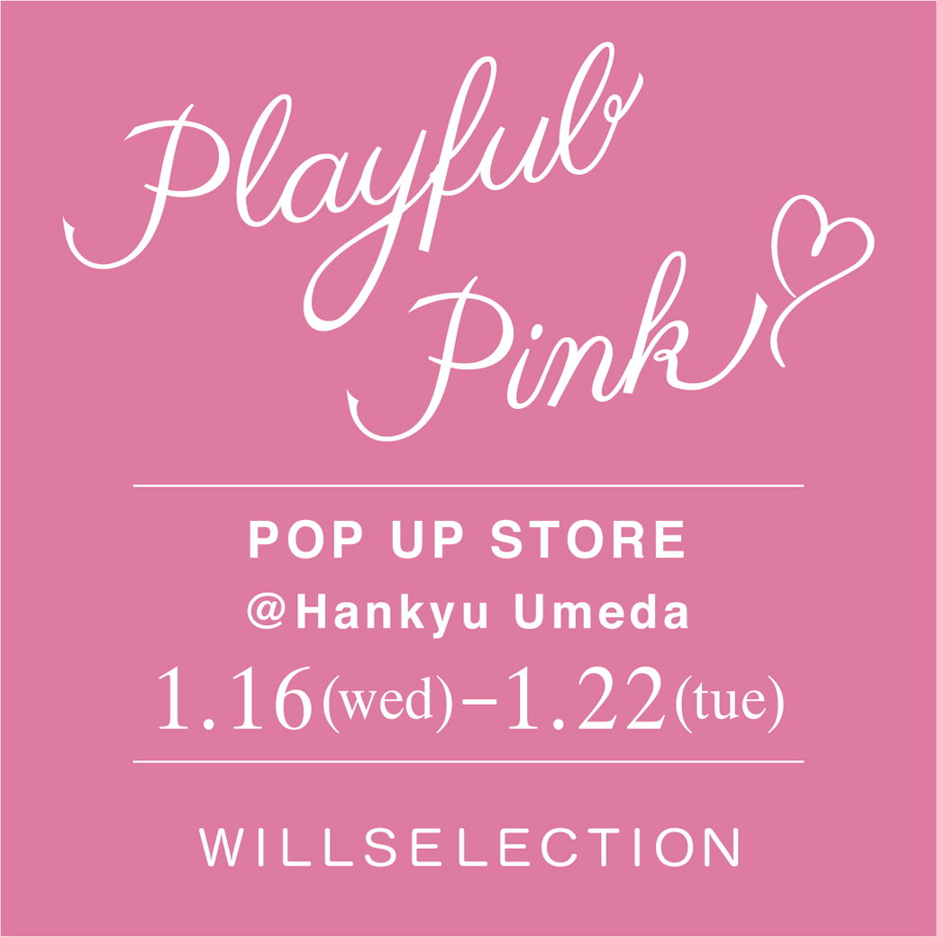 POP UP STORE―Playful Pink― OPEN