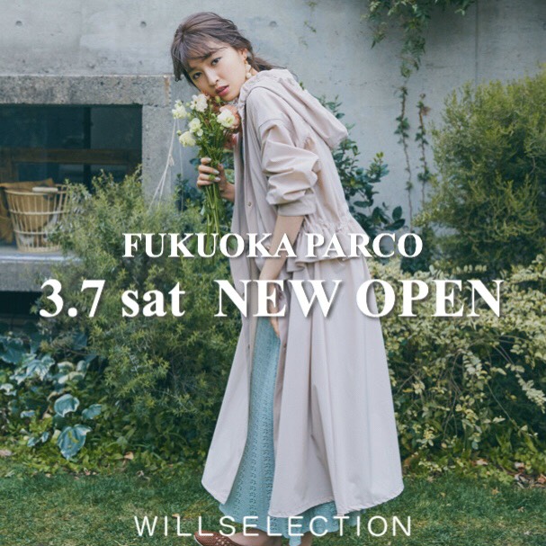【福岡PARCO店】3/7 NEW OPEN！